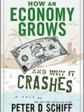 How An Economy Grows And Why It Crashes