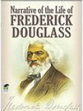 Narrative of the  Life of Frederick  Douglass 