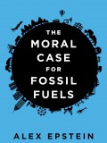 The Moral Case For Fossil Fuels