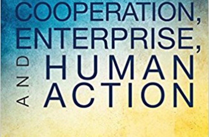 Choice: Cooperation, Enterprise, and Human Action