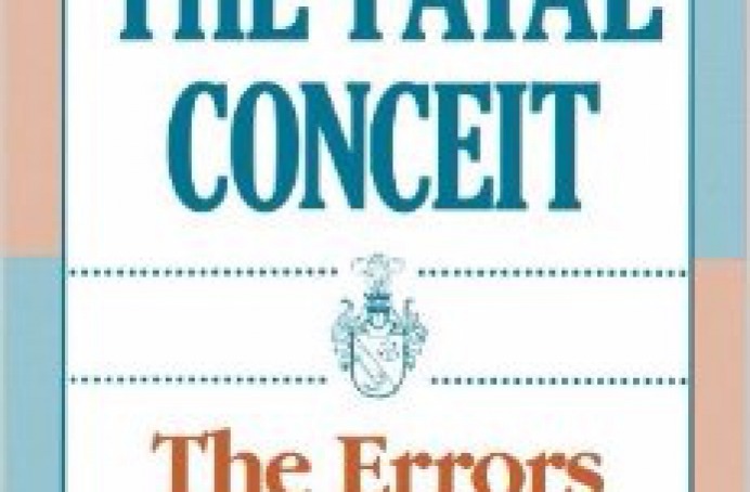 The Fatal Conceit: The Errors Of Socialism 