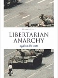 Libertarian Anarchy: Against The State