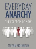 Everyday Anarchy: The Freedom of Now