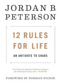 12 Rules for Life: An Antidote to Chaos