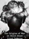 The Origins of War in Child Abuse