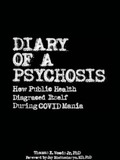Diary Of A Psychosis: How Public Health Disgraced Itself During COVID Mania