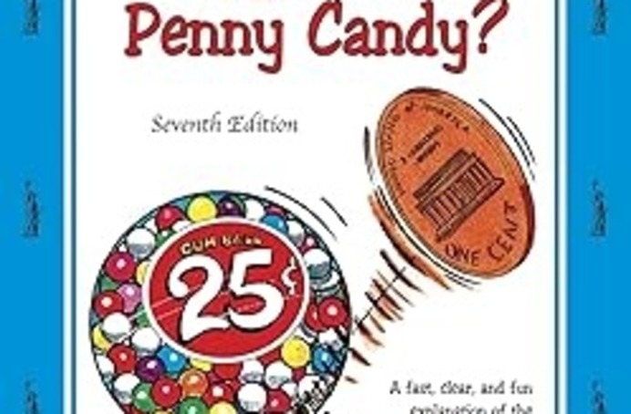 Whatever Happened to Penny Candy?